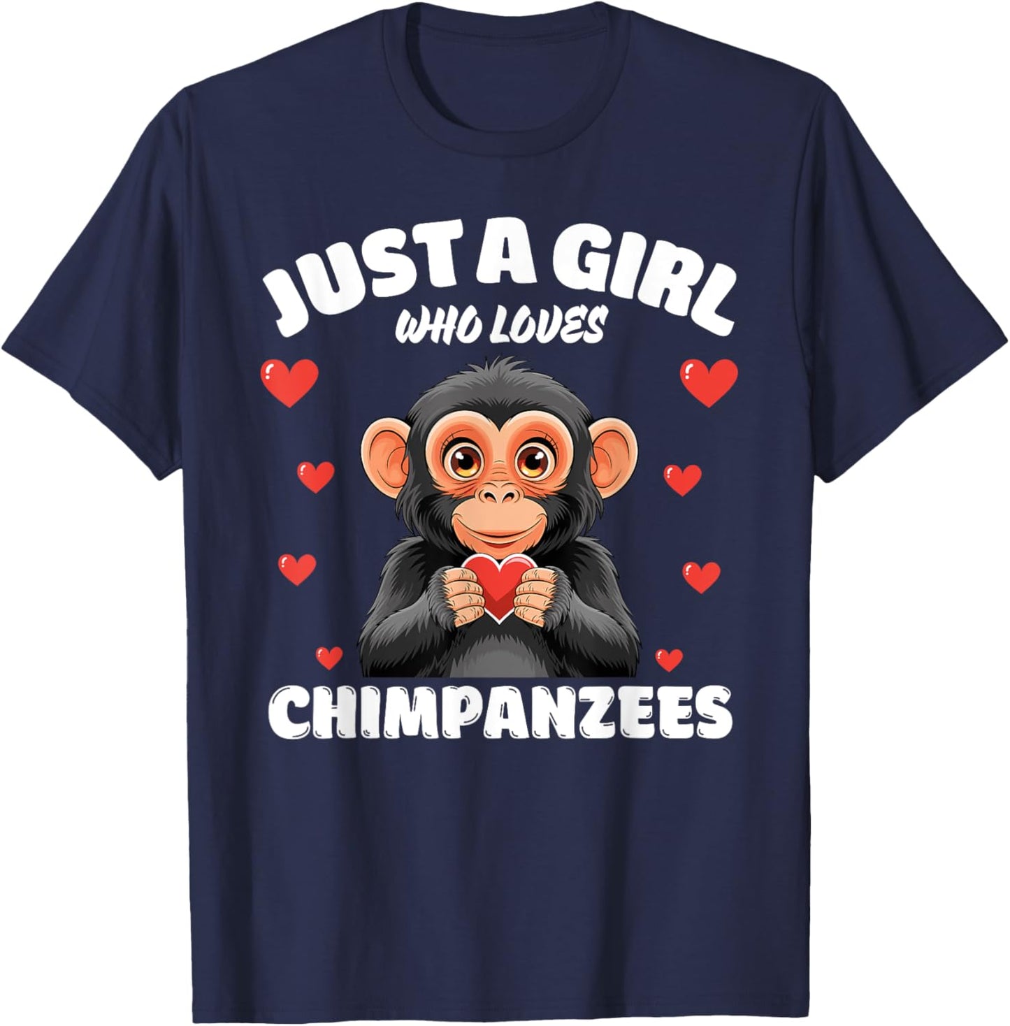 Just A Girl Who Loves Chimpanzees, Cute Chimpanzee Lovers T-Shirt - T-Shirt | Navy