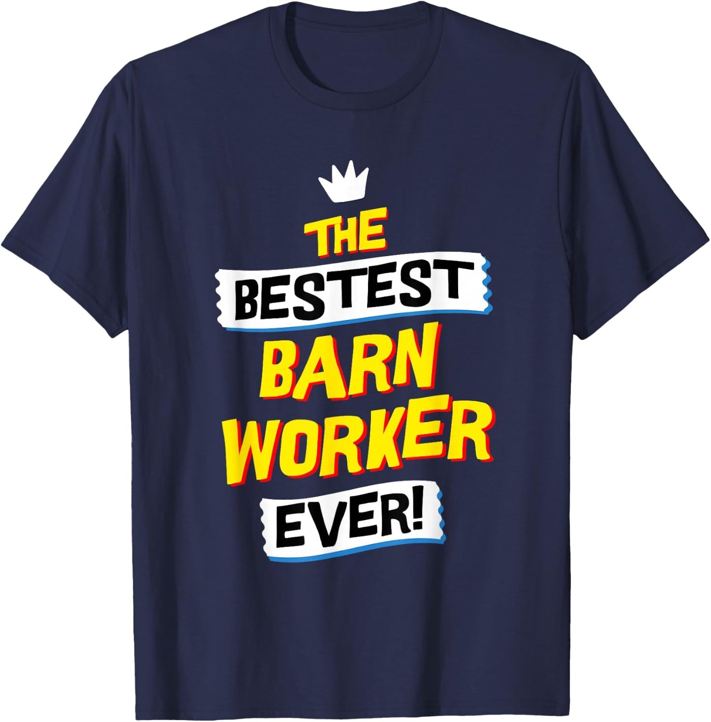Best Barn Worker, Funny Job Occupation T-Shirt - T-Shirt | Navy