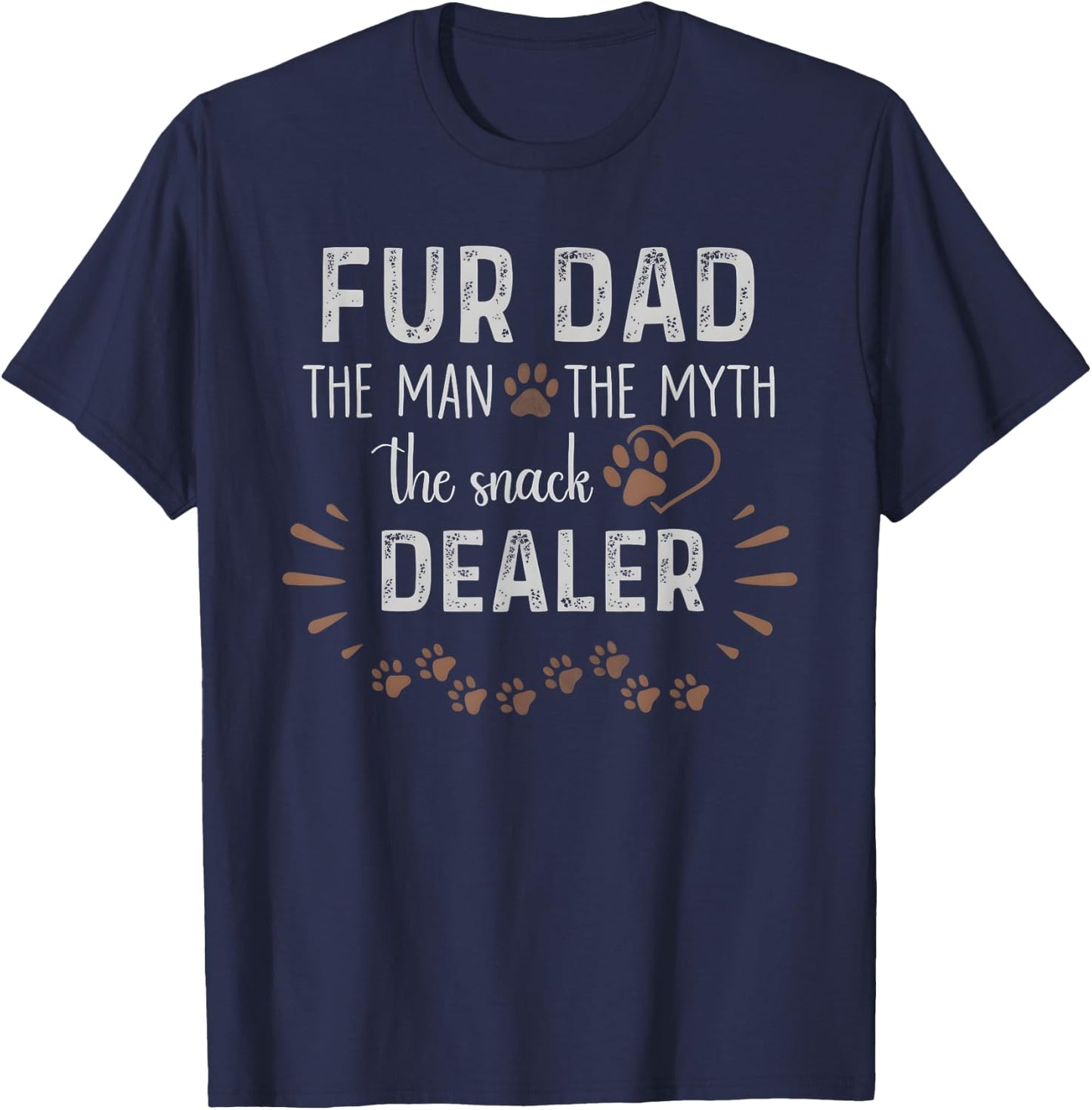 Fur Dad The Man The Myth The Snack Dealer Dog Fathers Day T-Shirt - T-Shirt | Navy