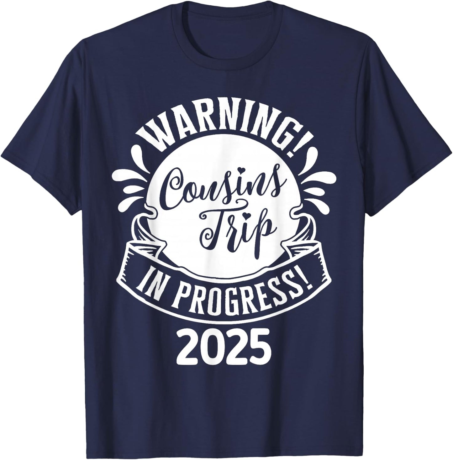 Cousin Crew Trip 2025 Summer Family Reunion Weekend Vacation T-Shirt - T-Shirt | Navy
