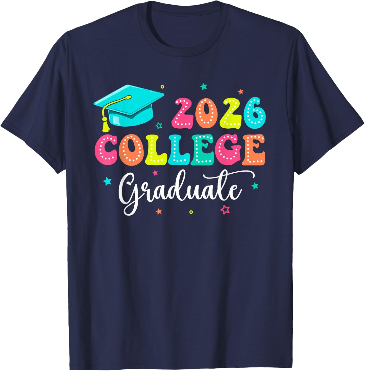 College Graduate College Grad Class Of 2026 Graduation 2026 T-Shirt - T-Shirt | Navy