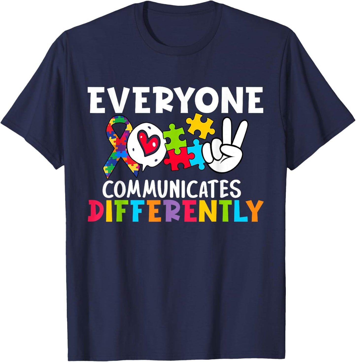 Everyone Communicates Differently Speech Therapy T-Shirt - T-Shirt | Navy