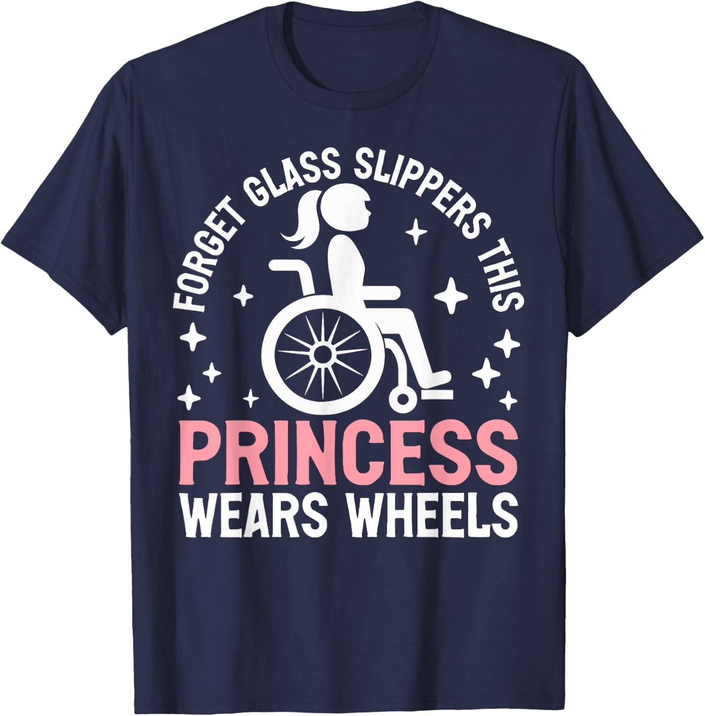 This Princess Wears Wheels Paraplegic T-Shirt - T-Shirt | Navy