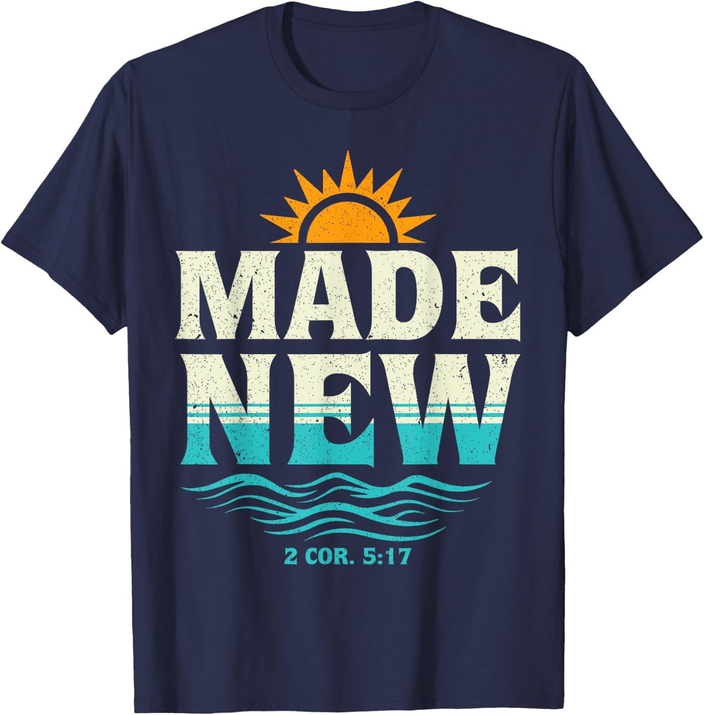 Made New Baptism Shirt Christian Shirts For Youth Baptized T-Shirt - T-Shirt | Navy