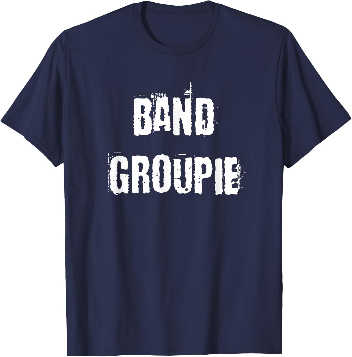 Band Groupie Funny T-Shirt - T-Shirt | Navy