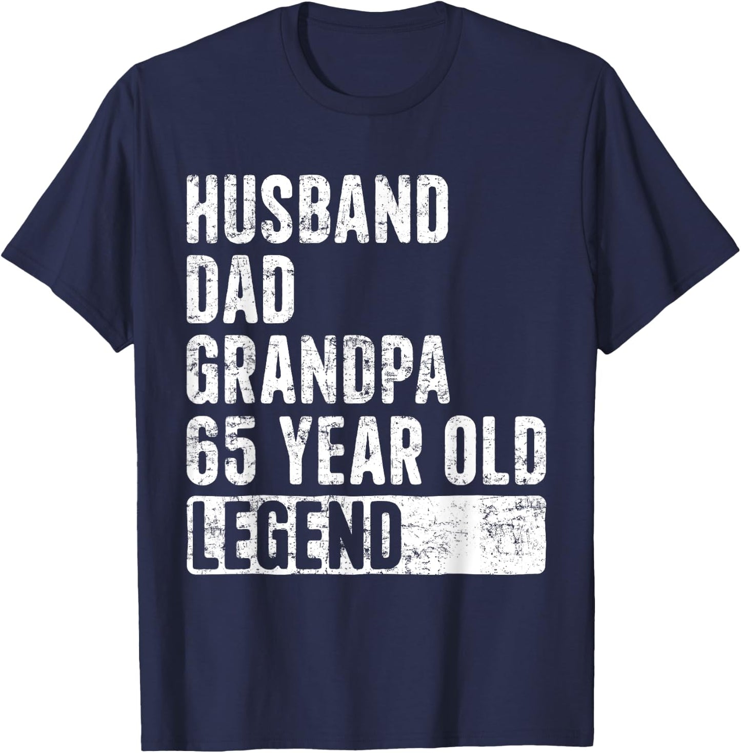 Husband Dad Grandpa 65 Year Old Legend 65th Birthday T-Shirt - T-Shirt | Navy