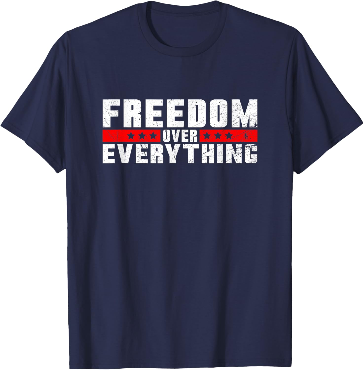Freedom Over Everything T-Shirt - T-Shirt | Navy