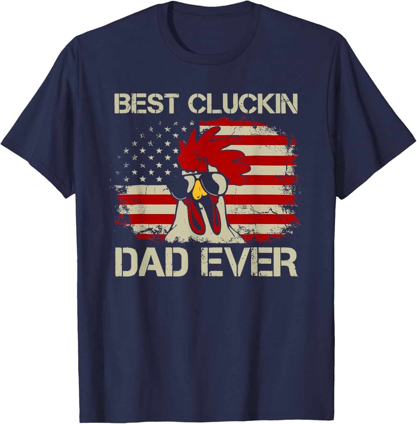 Best Cluckin Dad Ever T-Shirt - T-Shirt | Navy