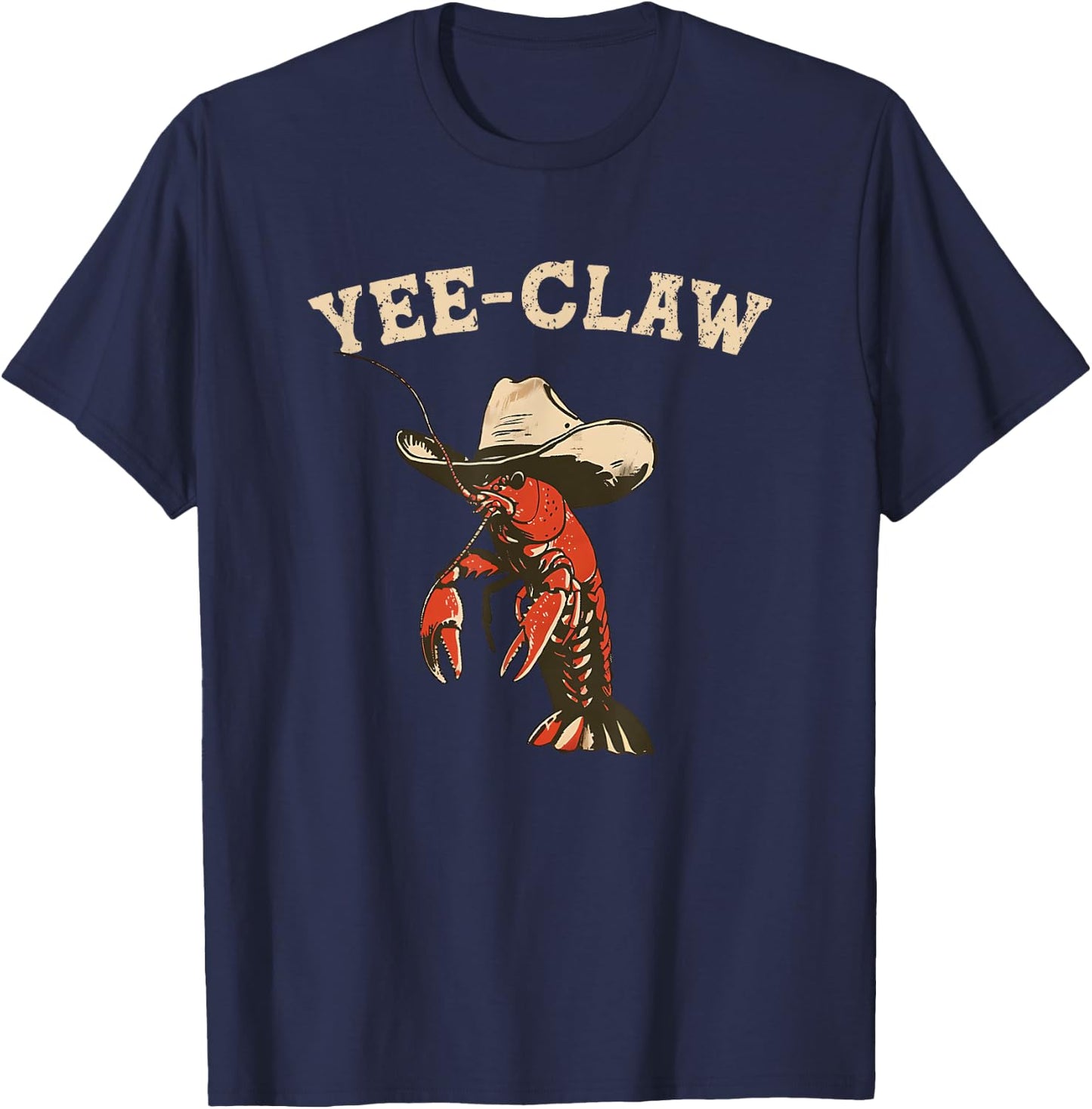Yee Claw! Funny Crawfish Cajun Seafood Festival T-Shirt - T-Shirt | Navy