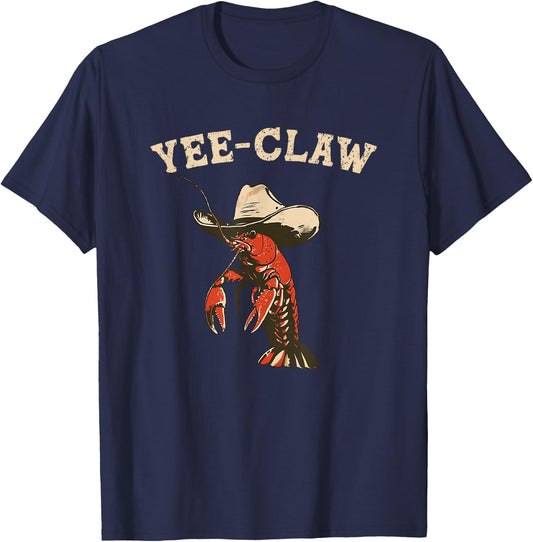 Yee Claw! Funny Crawfish Cajun Seafood Festival T-Shirt - T-Shirt | Navy