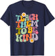 Teach Them To Be Kind Groovy Teacher Life School T-Shirt - T-Shirt | Navy