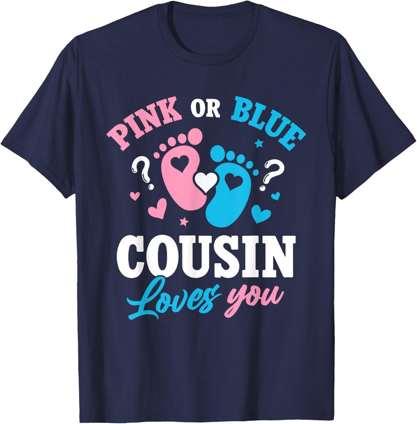 Pink Or Blue Cousin Loves You Gender Reveal Kids Girl Boy T-Shirt - T-Shirt | Navy