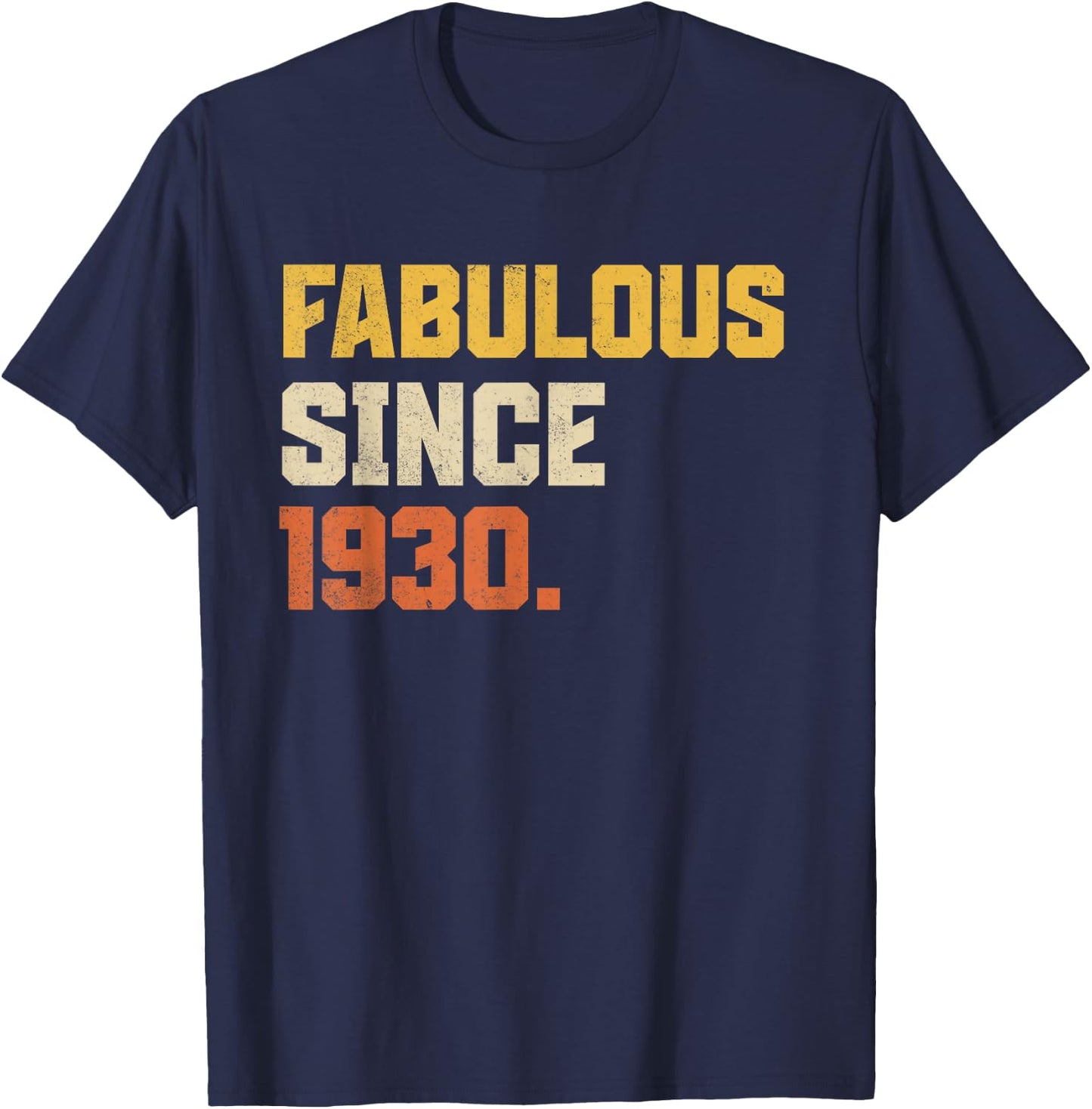 Retro Fabulous Since 1930 Funny 96th Birthday T-Shirt - T-Shirt | Navy