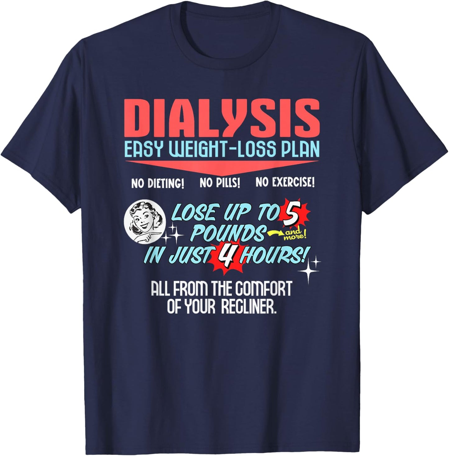 Dialysis Easy Weight Loss Plan Shirt a Funny Dialysis T-Shirt - T-Shirt | Navy