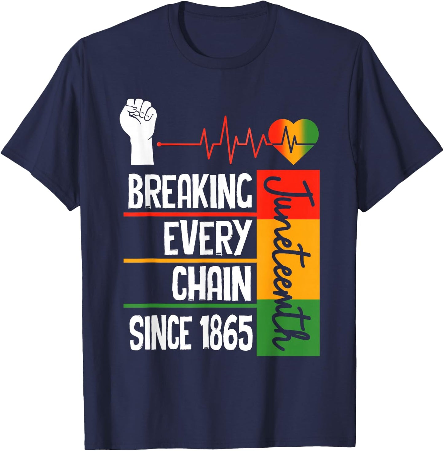 Juneteenth Breaking Every Chain Since 1865 Freedom Day T-Shirt - T-Shirt | Navy