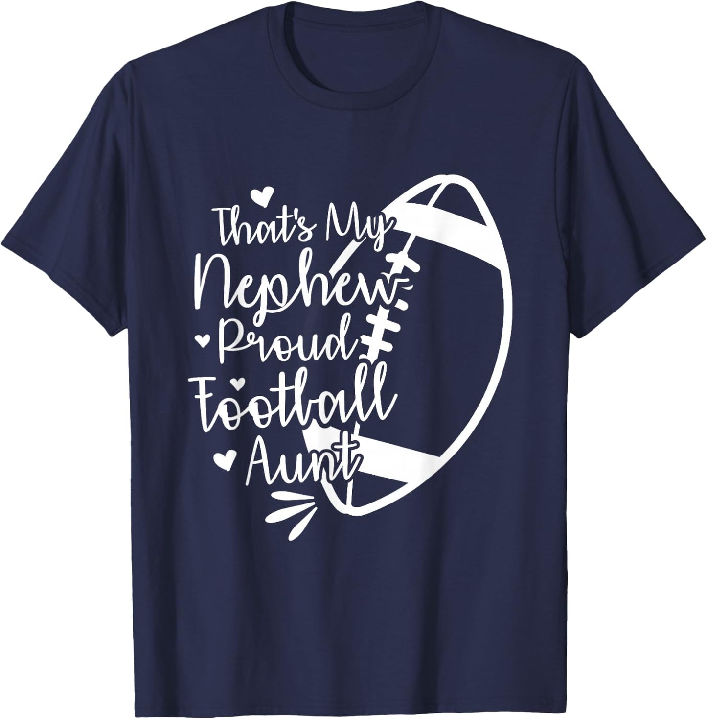 Football Nephew That's My Nephew Proud Football Aunt T-Shirt - T-Shirt | Navy