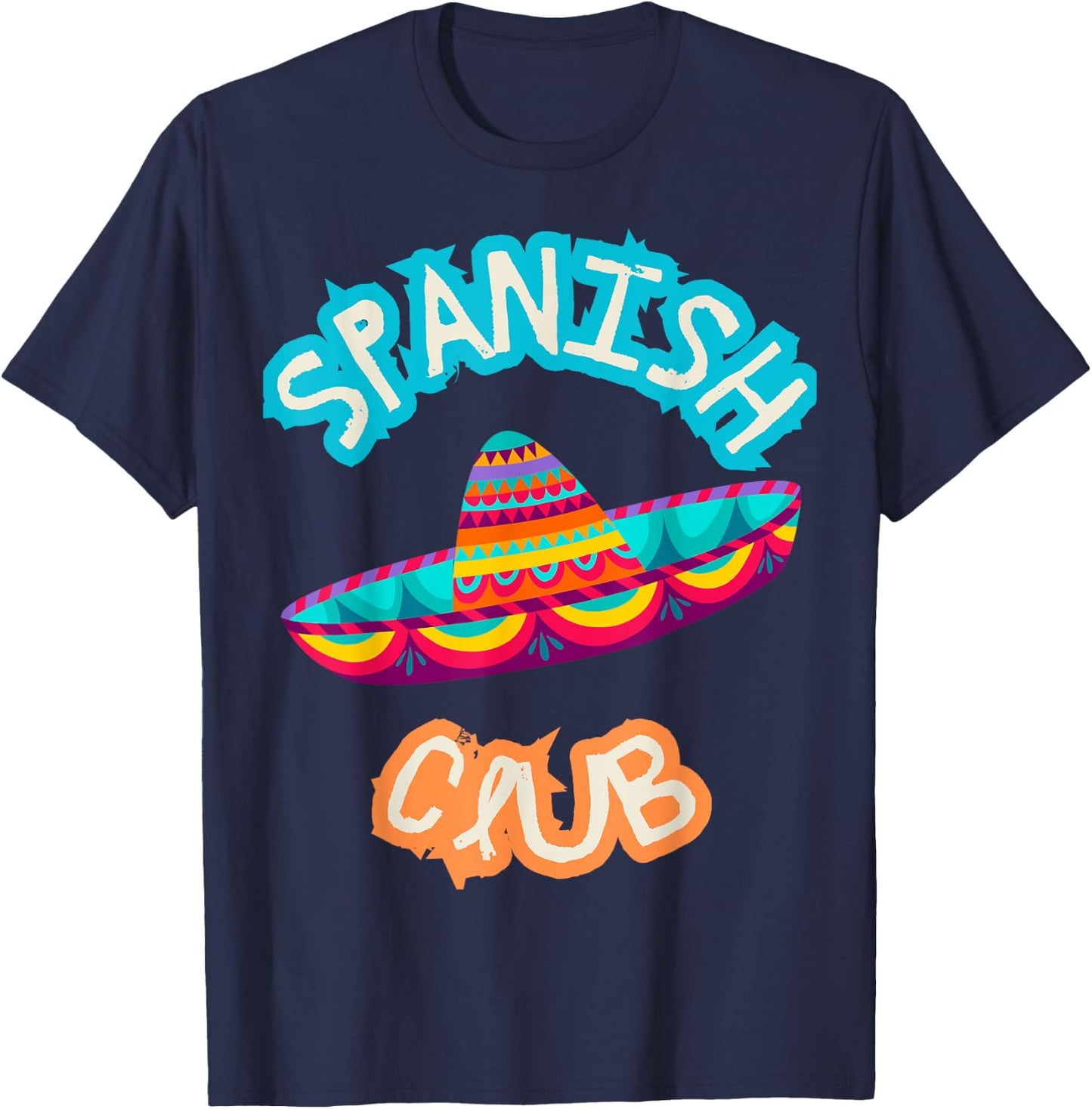 Spanish Club Colorful Mexican Hat T-Shirt - T-Shirt | Navy