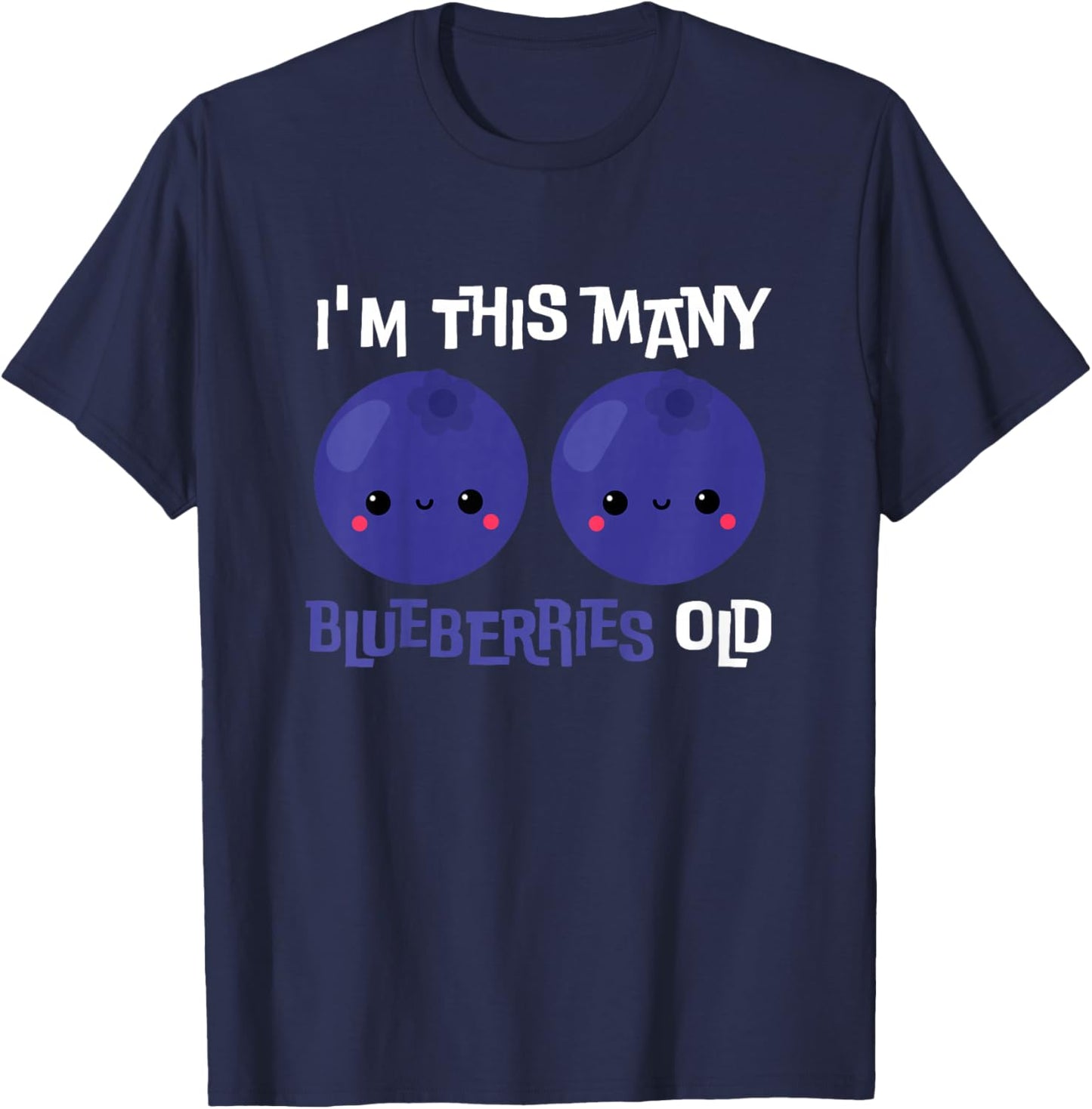 Kids I'm This Many Blueberries Old - 2nd Birthday 2 Years Old T-Shirt - T-Shirt | Navy