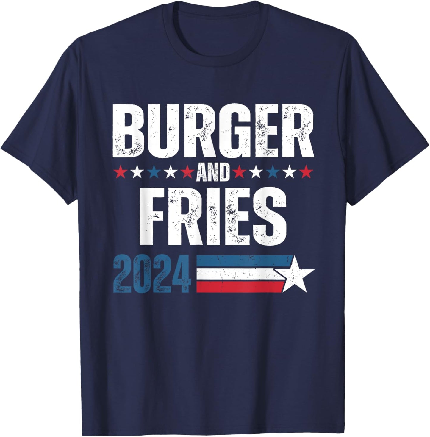 Burger & Fries 2024 Funny Election Campaign '24 T-Shirt - T-Shirt | Navy