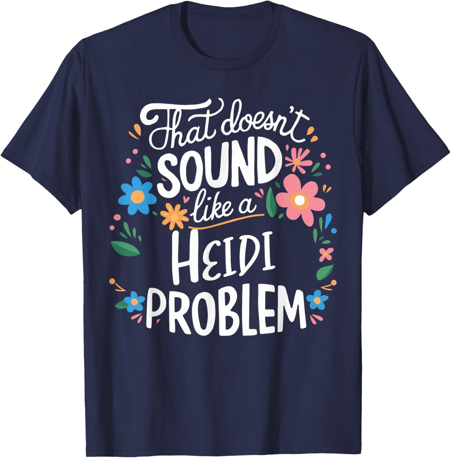 Heidi Personalized Cute Flower Girls Heidi Name T-Shirt - T-Shirt | Navy