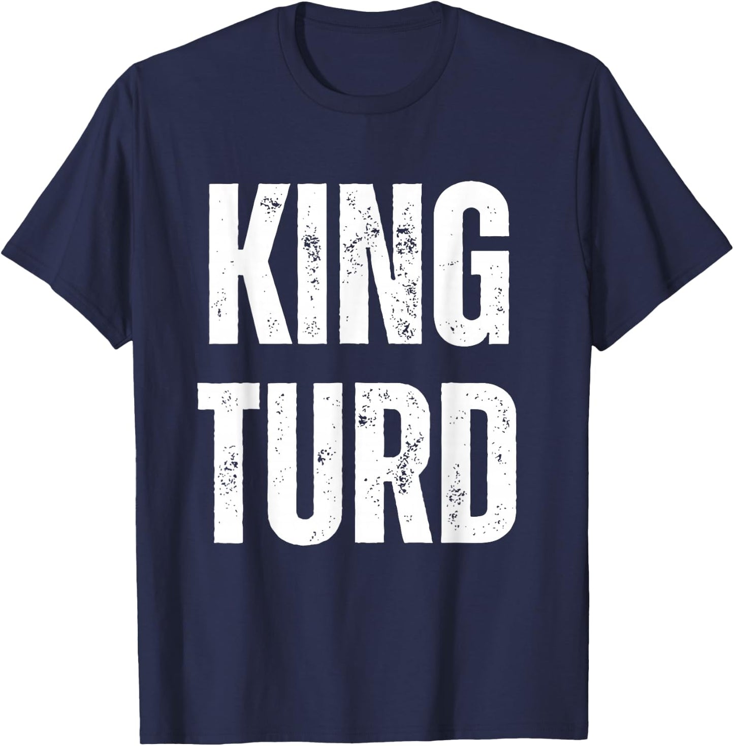 King Turd T-Shirt - T-Shirt | Navy