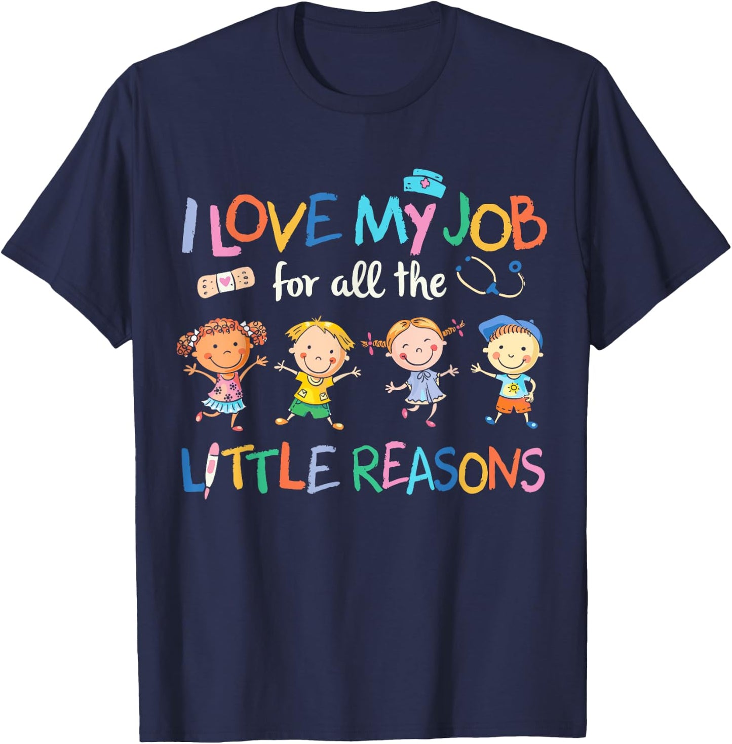 I Love my Job For All Little Reasons nurse T-Shirt - T-Shirt | Navy