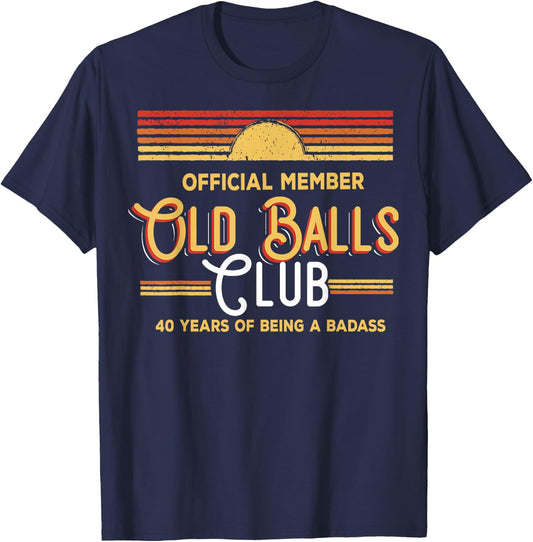 40 Year Old Gifts Old Balls Club 40th Birthday Vintage Retro T-Shirt - T-Shirt | Navy