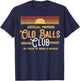 40 Year Old Gifts Old Balls Club 40th Birthday Vintage Retro T-Shirt - T-Shirt | Navy
