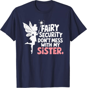 Fairy Security Don't Mess With My Sister T-Shirt - T-Shirt | Navy