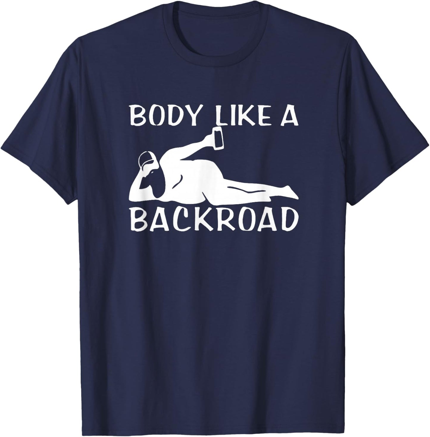 Body Like A Backroad THE ORIGINAL Back Road T-Shirt - T-Shirt | Navy