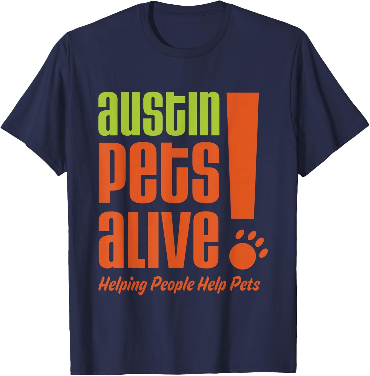Austin Pets Alive- Pet Adoption- Helping People Help Pets T-Shirt - T-Shirt | Navy
