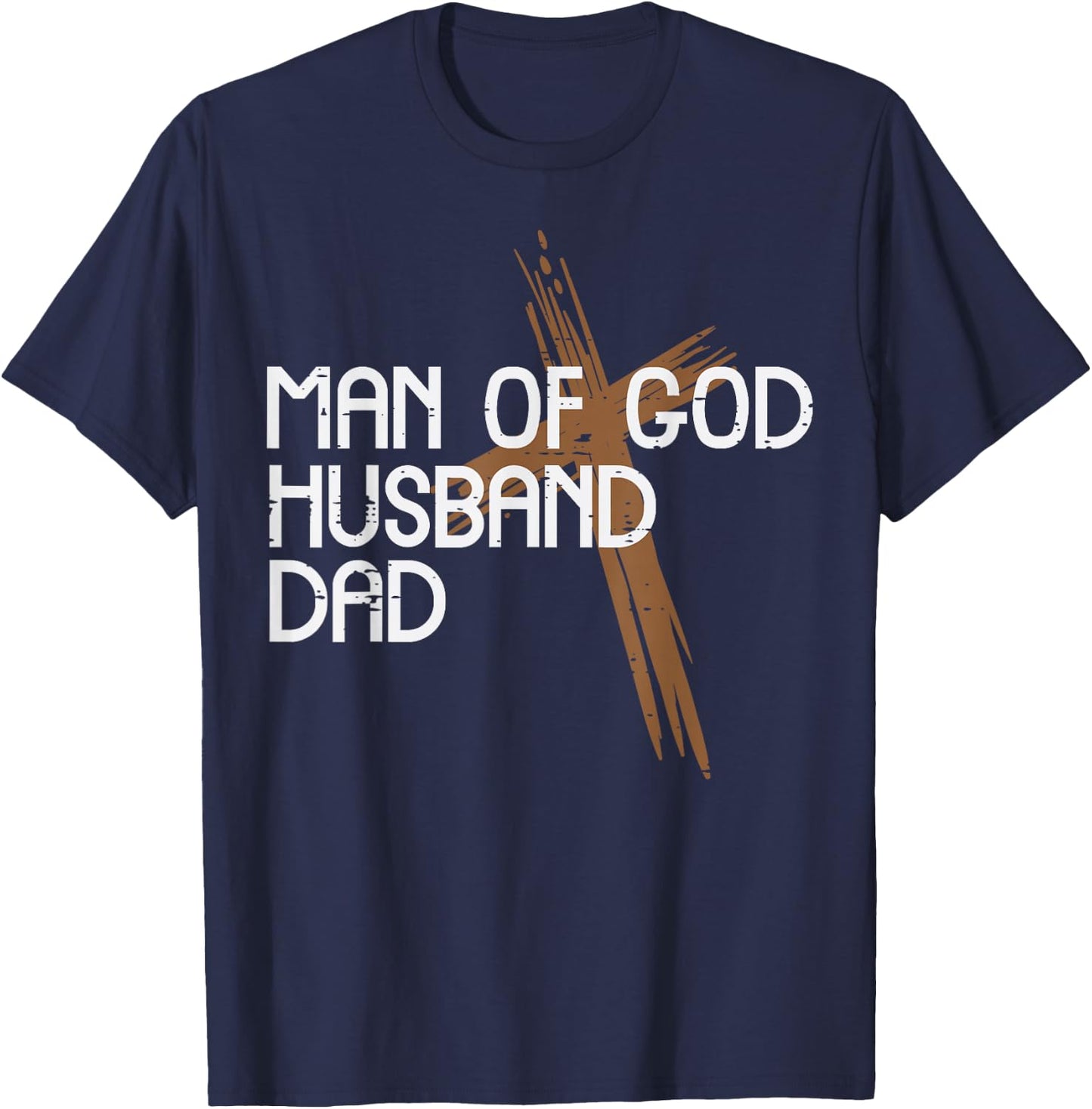 Man Of God Husband Dad Jesus Religious Christian Papa Men T-Shirt - T-Shirt | Navy
