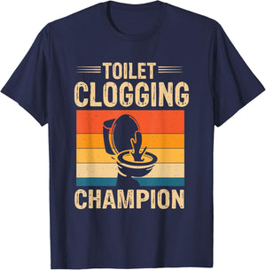 Toilet Clogging Champions Award Dad Jokes T-Shirt - T-Shirt | Navy