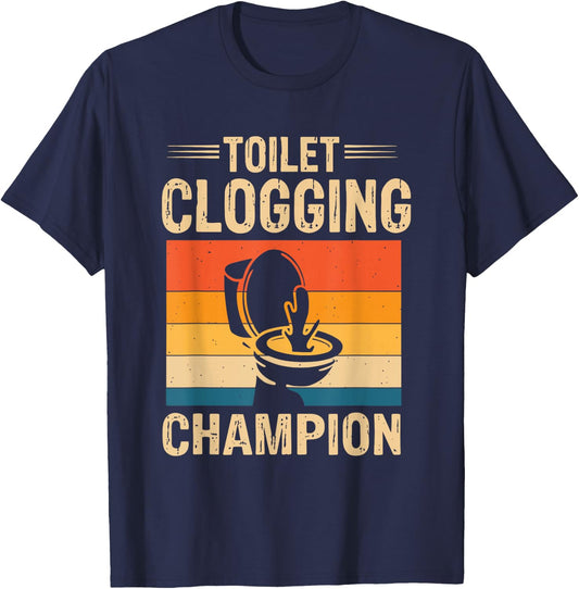 Toilet Clogging Champions Award Dad Jokes T-Shirt - T-Shirt | Navy