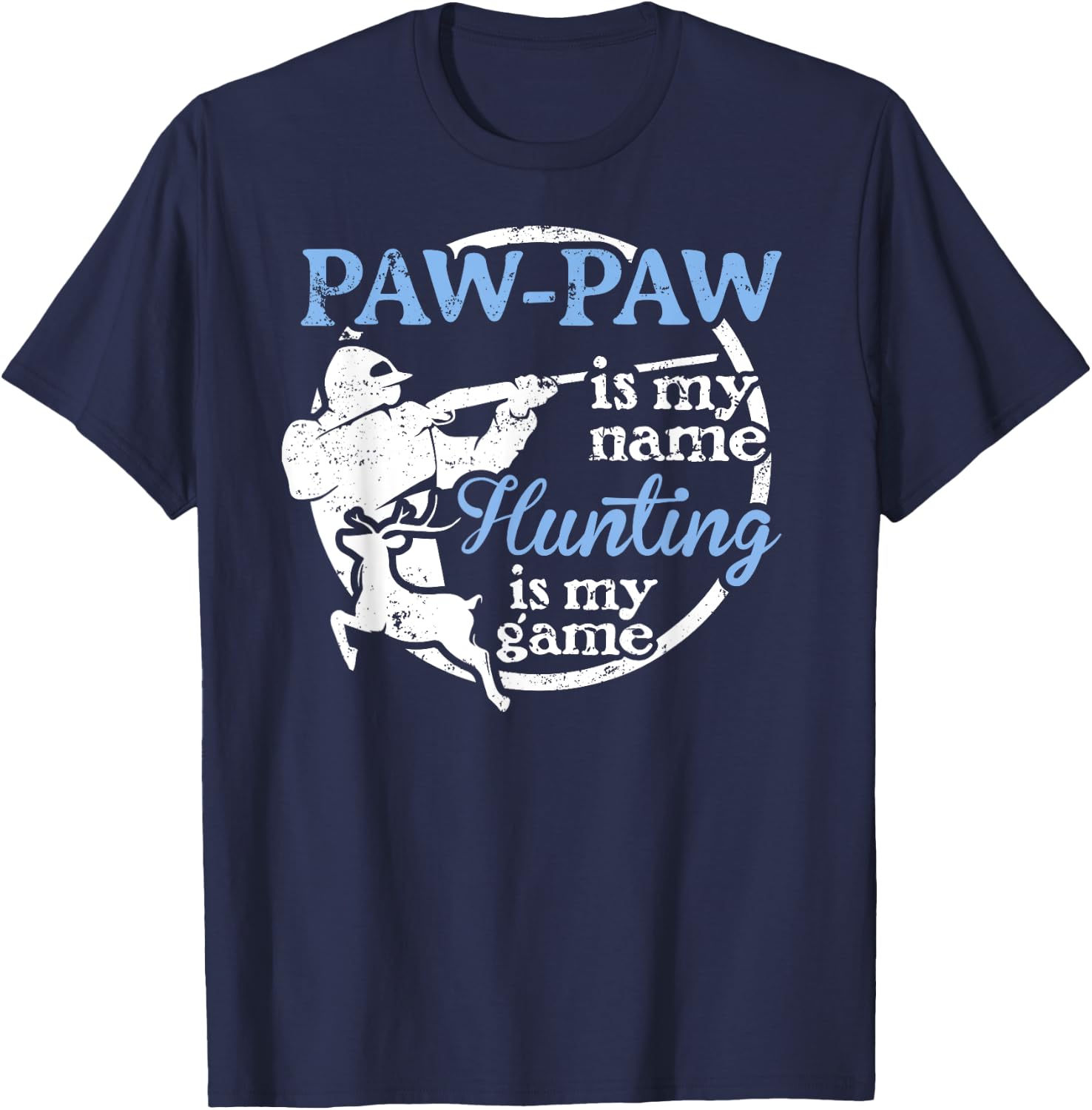 Pawpaw - Hunting is My Game! T-Shirt - T-Shirt | Navy