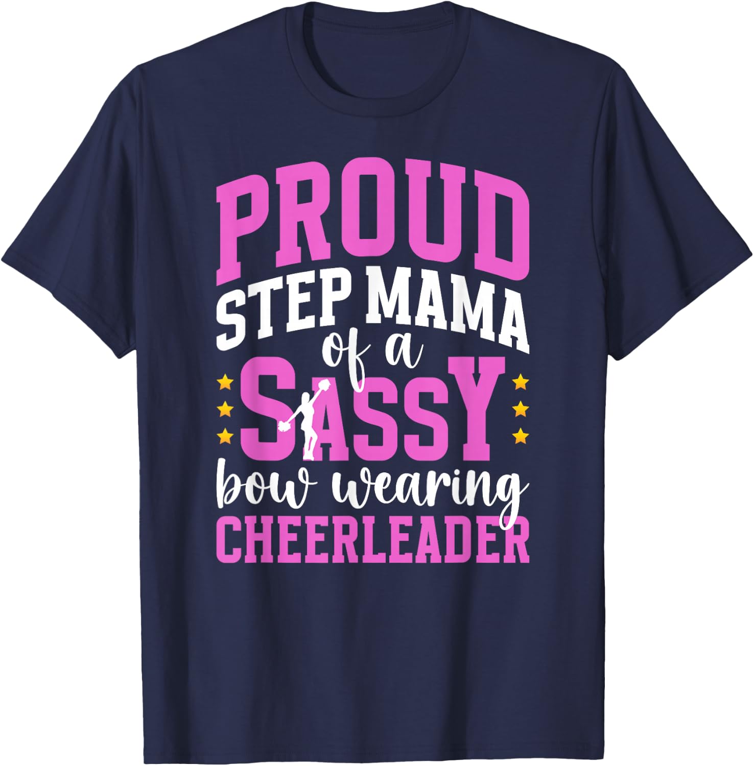 Proud Step-Mama Of A Cheerleader Step-Mother Cheer Step-Mom T-Shirt - T-Shirt | Navy