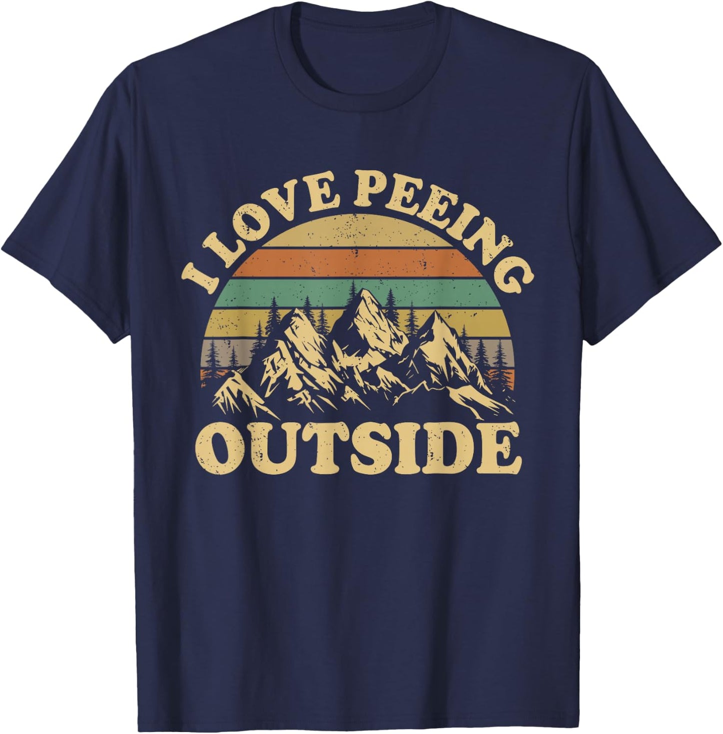 Retro I Love Peeing Outside Camping Hiking Camper Men Women T-Shirt - T-Shirt | Navy