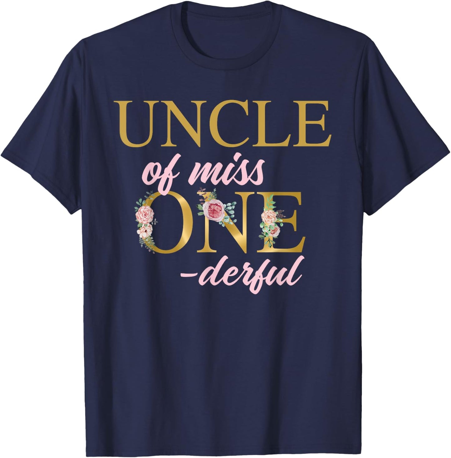 Uncle of Miss Onederful 1st Birthday First One-Derful T-Shirt - T-Shirt | Navy