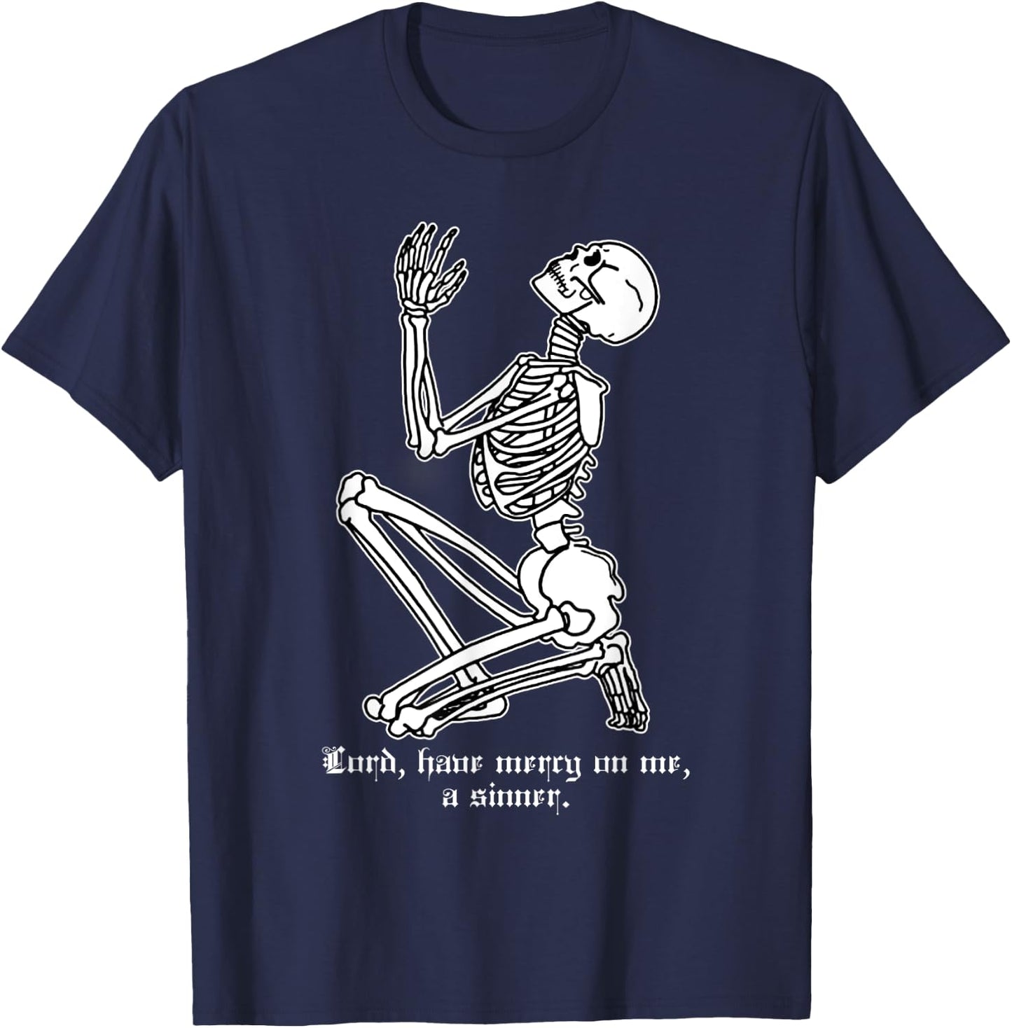 Skeleton Praying x Lord Have Mercy Sinner Gothic Blackwork T-Shirt - T-Shirt | Navy