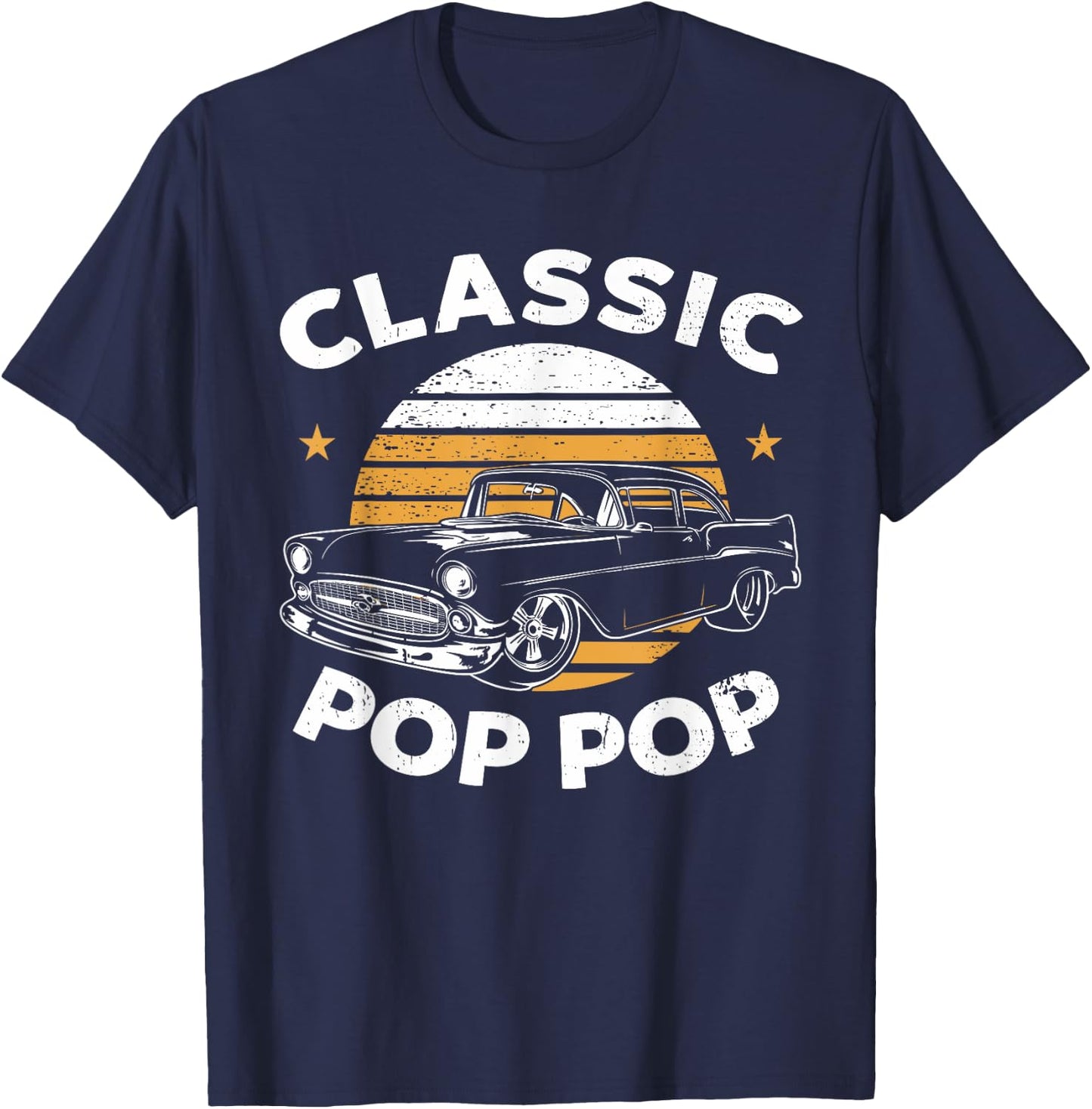 Pop Pop Vintage Retro Classic Funny Car Lover Enthusiast T-Shirt - T-Shirt | Navy