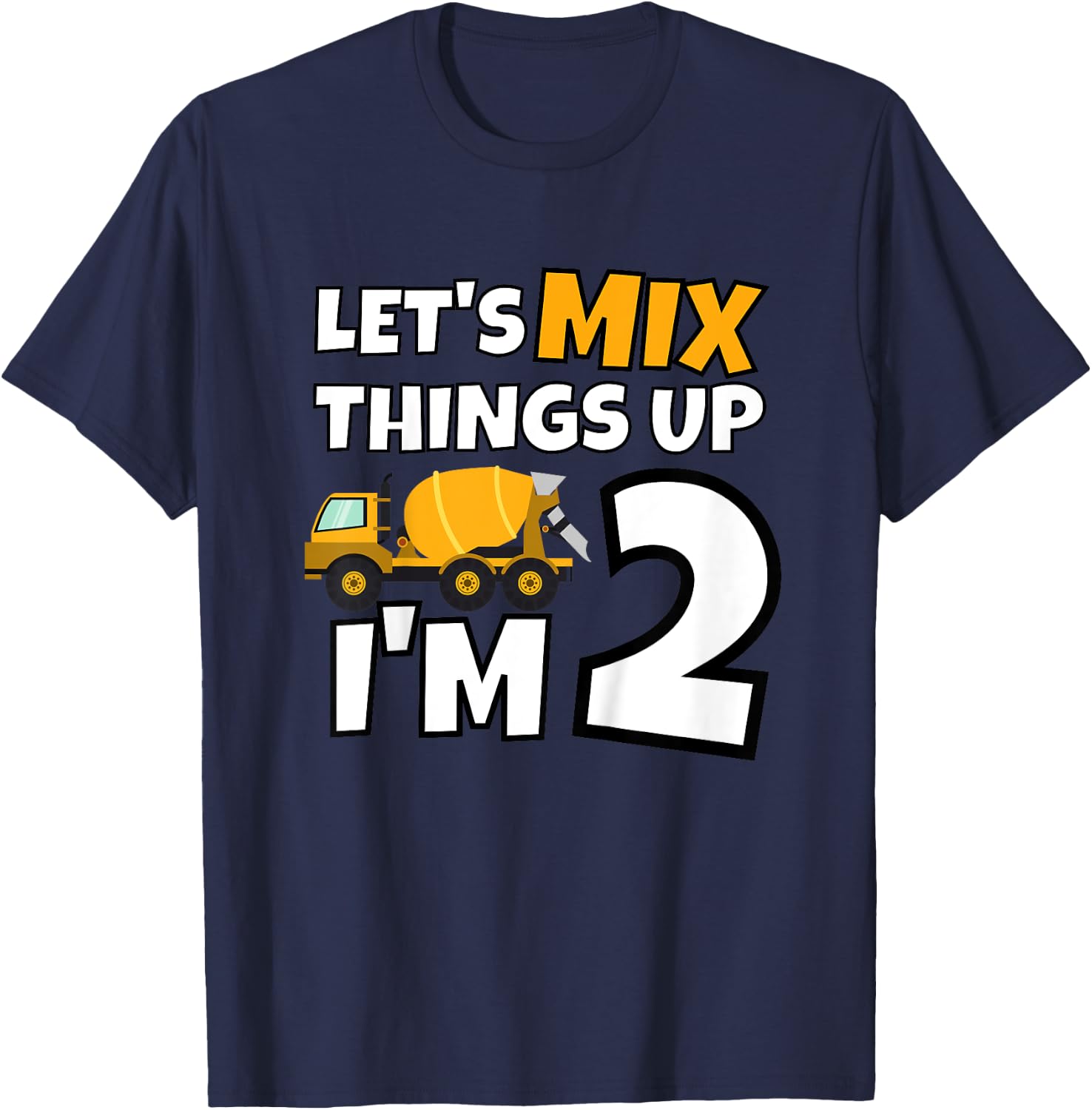 Cement Mixer Truck Construction 2 Year Old 2nd Birthday T-Shirt - T-Shirt | Navy