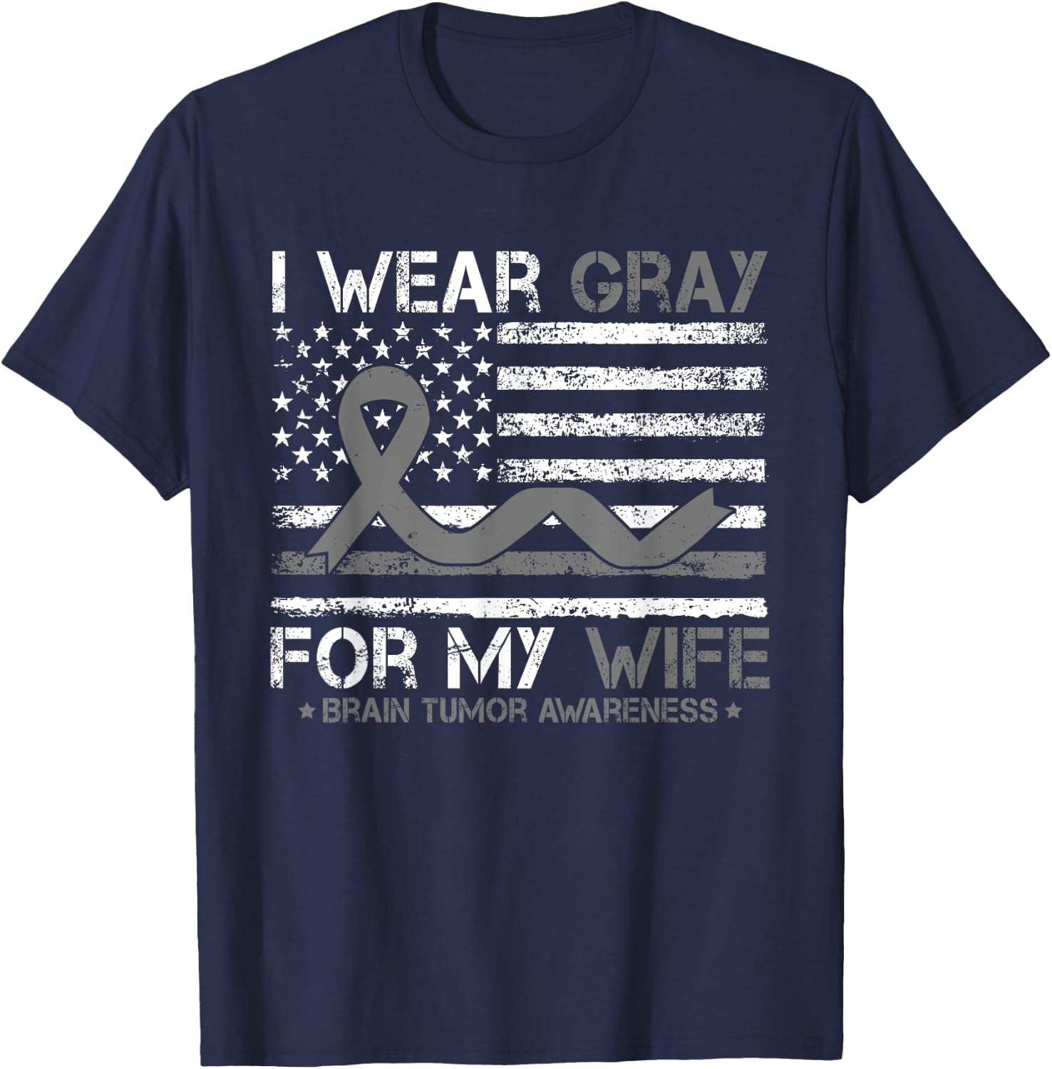 I Wear Gray For My Wife Brain Tumor Awareness For Husband T-Shirt - T-Shirt | Navy