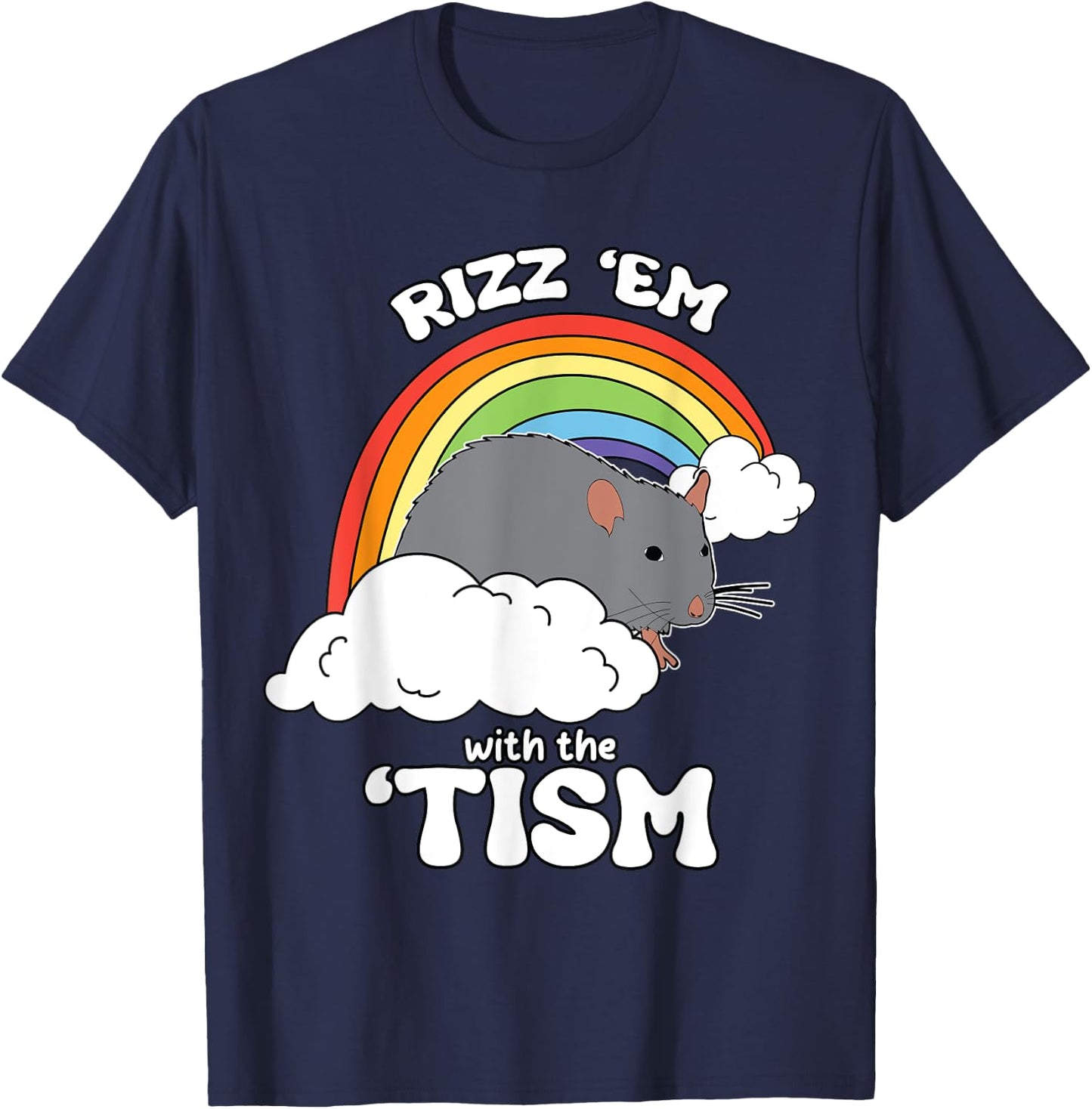 Autism Funny Rizz Em with the Tism Meme, Autistic Rat Humor T-Shirt - T-Shirt | Navy