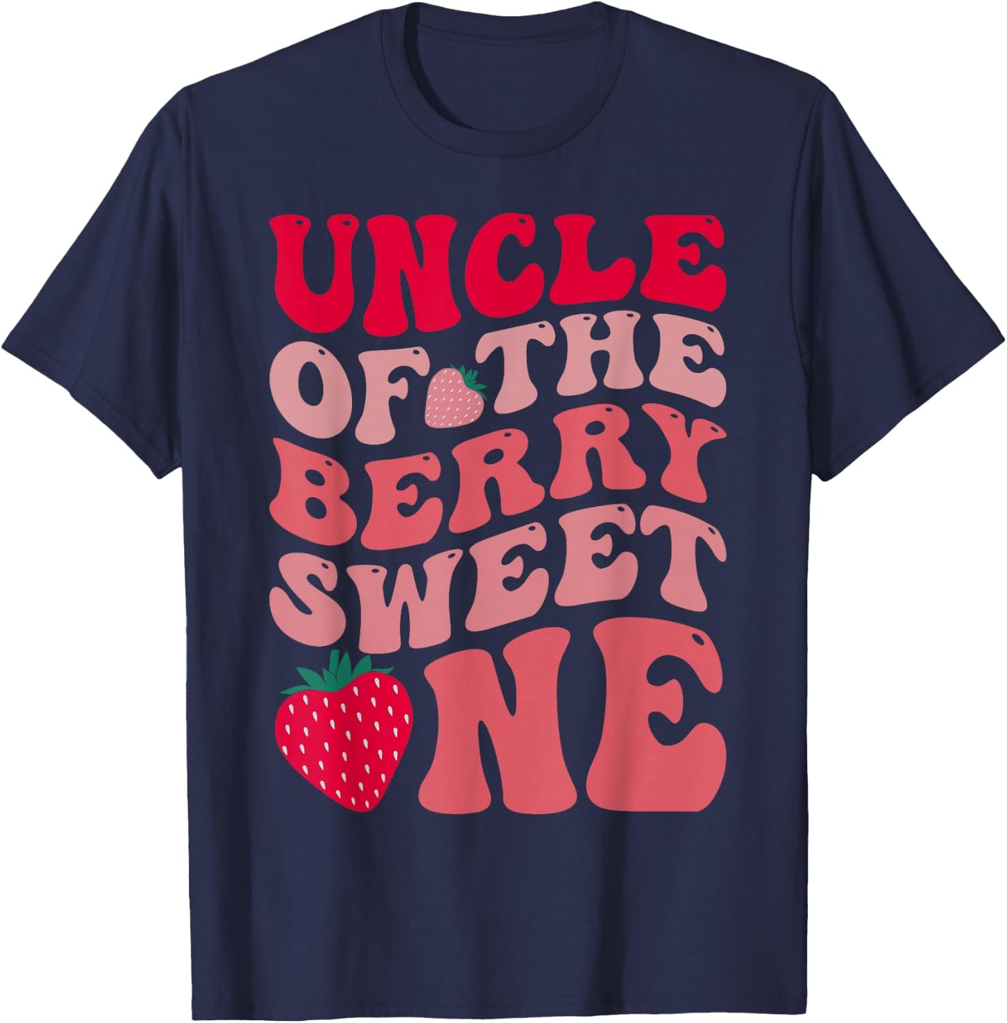 Uncle Of The Berry Sweet One Strawberry First Birthday T-Shirt - T-Shirt | Navy