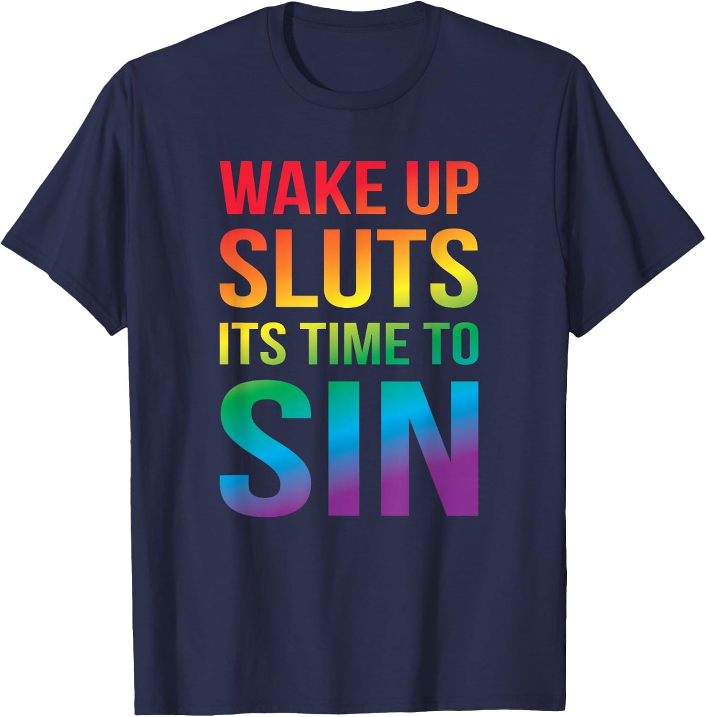 Funny Pride Adult Awakens Sluts It's Time T-Shirt - T-Shirt | Navy