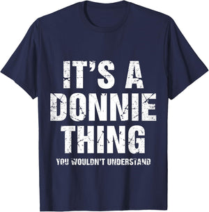 It's A Donnie Thing You Wouldn't Understand Funny First Name T-Shirt - T-Shirt | Navy
