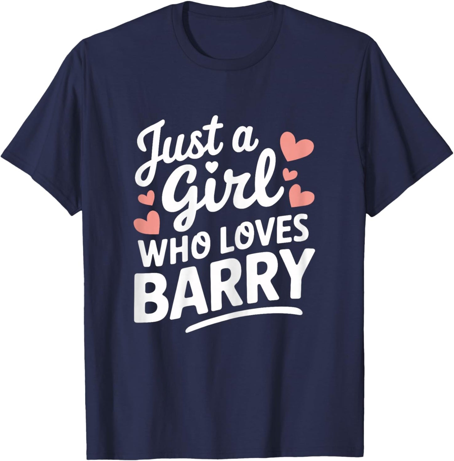 Just A Girl who loves BARRY Cute BARRY T-Shirt - T-Shirt | Navy
