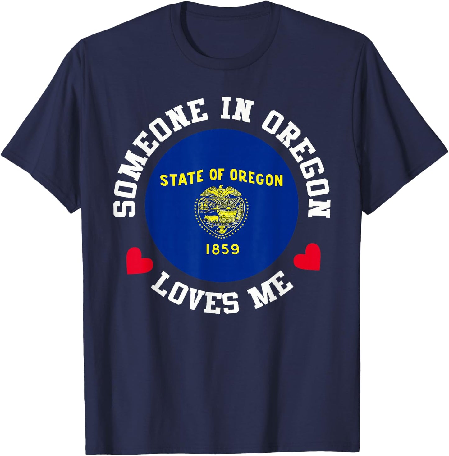 Someone In Oregon Loves Me T-Shirt - T-Shirt | Navy