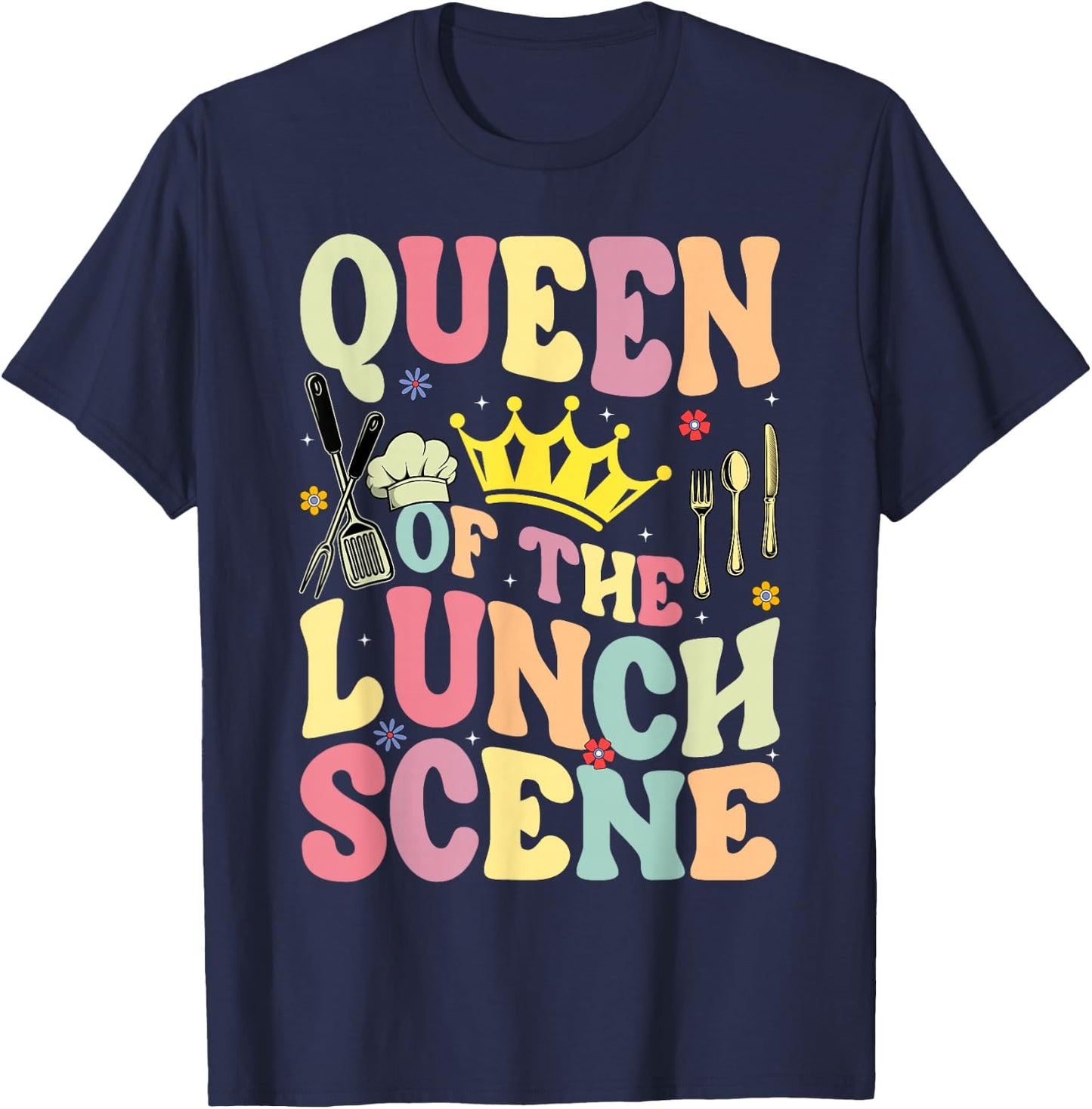 Queen Of The Lunch Scene Groovy Cafeteria Worker Lunch Lady T-Shirt - T-Shirt | Navy