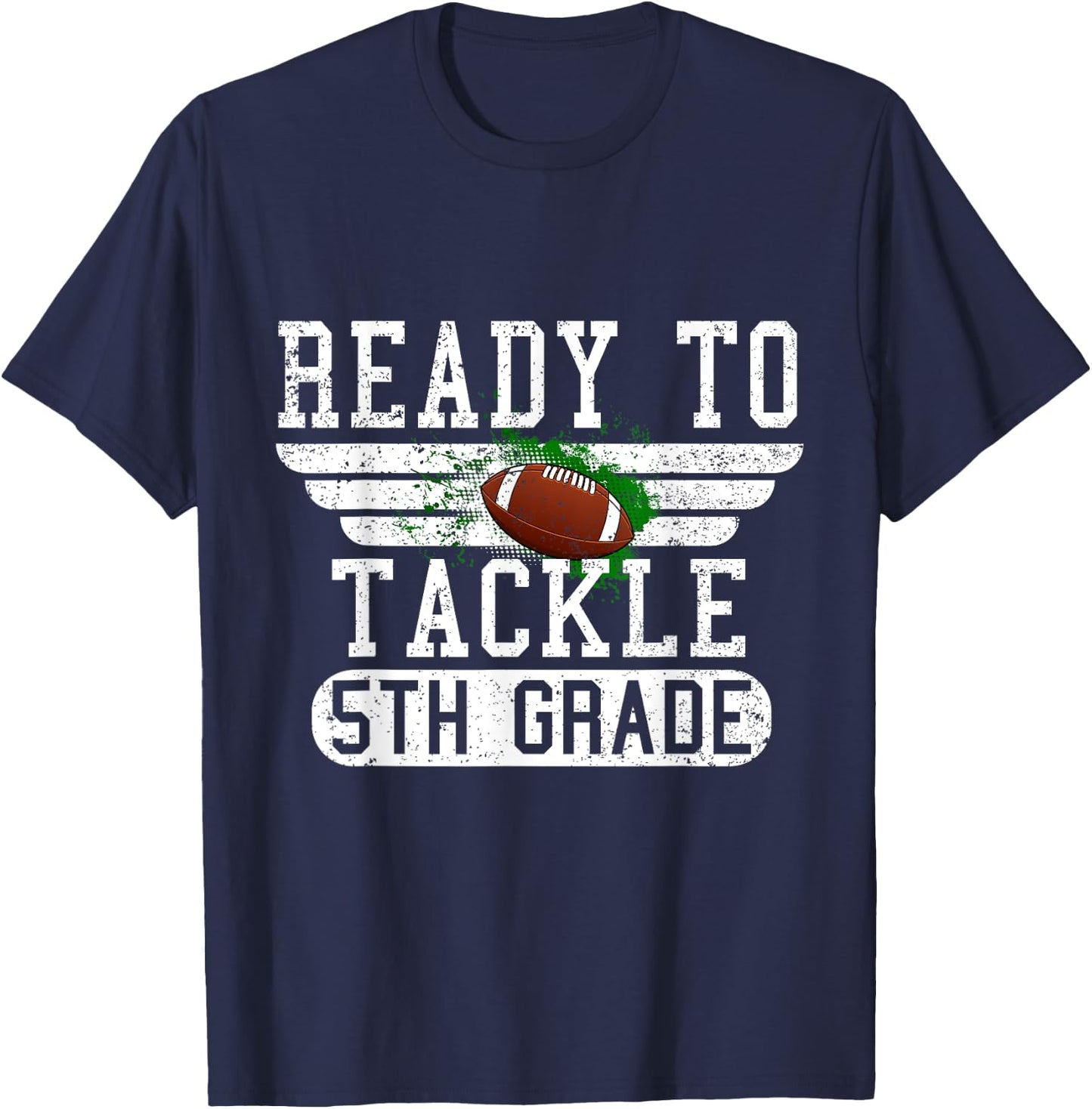 Ready To Tackle 5th Grade Football First Day Sport Boys T-Shirt - T-Shirt | Navy